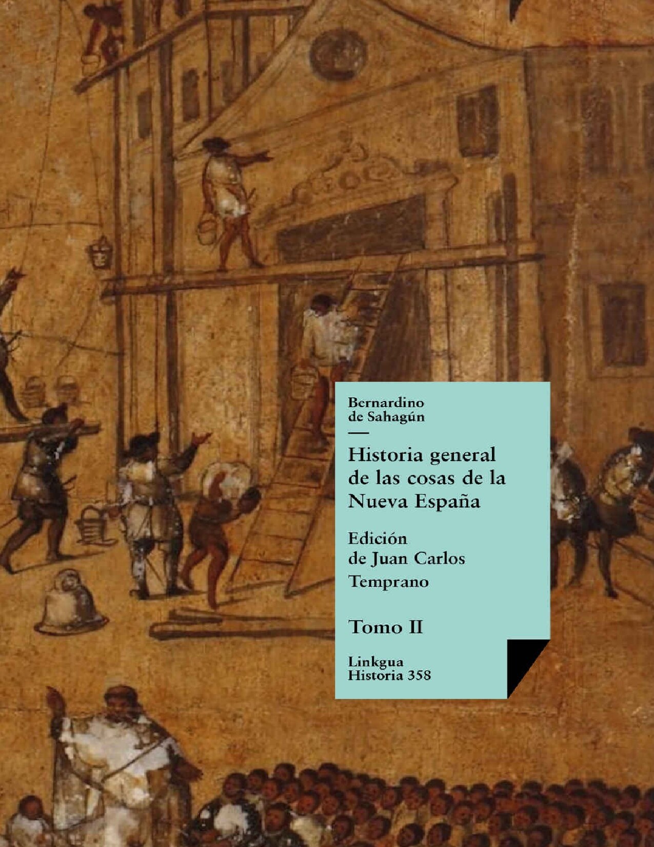 Historia general de las cosas de la Nueva España II (Spanish Edition)
