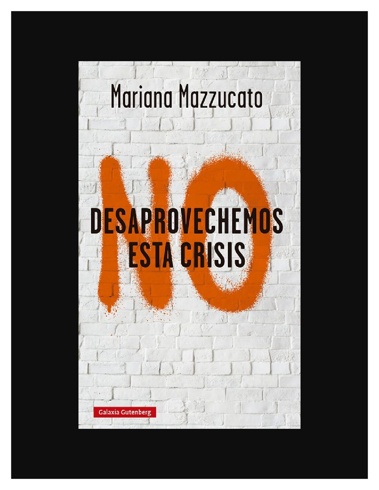 No desaprovechemos esta crisis