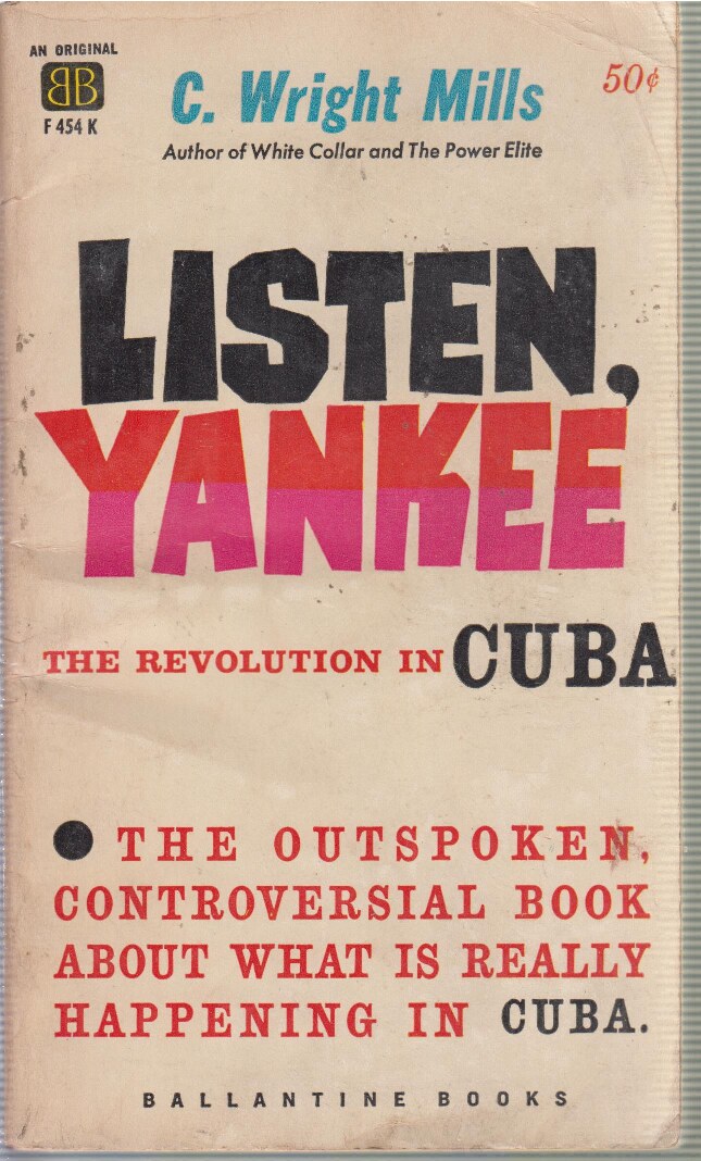 Listen, Yankee. The revolution in Cuba